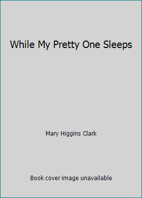 While My Pretty One Sleeps [Large Print] 089621933X Book Cover