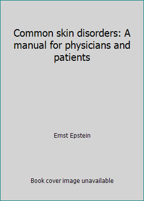 Common skin disorders: A manual for physicians ... 0874892228 Book Cover