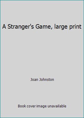 A Stranger's Game, large print B00WEU9D1G Book Cover