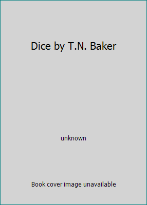 Dice by T.N. Baker [Unqualified] 0739486233 Book Cover