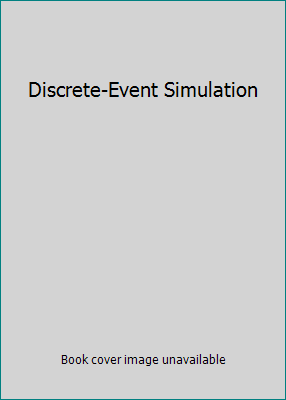 Discrete-Event Simulation 0131293427 Book Cover