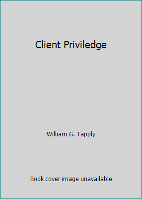 Client Priviledge B001739NL6 Book Cover