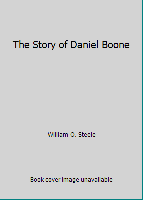 The Story of Daniel Boone B001UXEN40 Book Cover