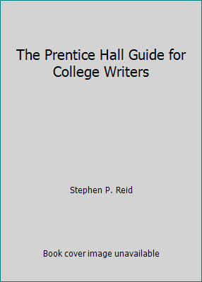 The Prentice Hall Guide for College Writers 0130736694 Book Cover