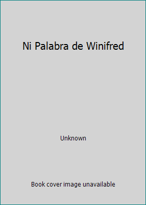 Ni Palabra de Winifred 8466302182 Book Cover