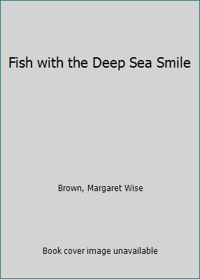 Fish with the Deep Sea Smile 1684127432 Book Cover
