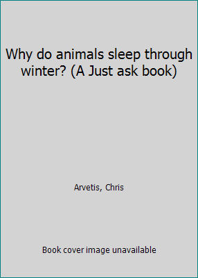 Why do animals sleep through winter? (A Just as... B00071KFV6 Book Cover