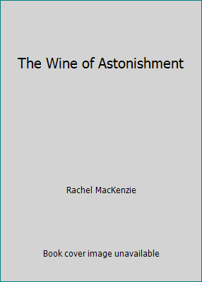 The Wine of Astonishment B0012ADSPQ Book Cover