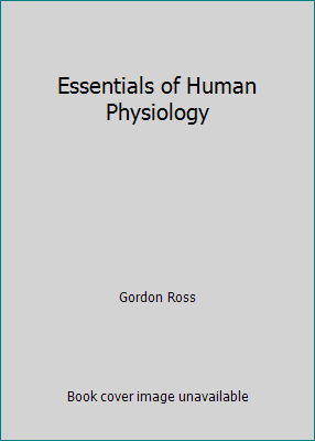 Essentials of Human Physiology 0815174446 Book Cover