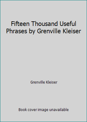Fifteen Thousand Useful Phrases by Grenville Kl... 1977768636 Book Cover
