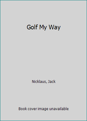 Golf My Way [French] 1850514755 Book Cover