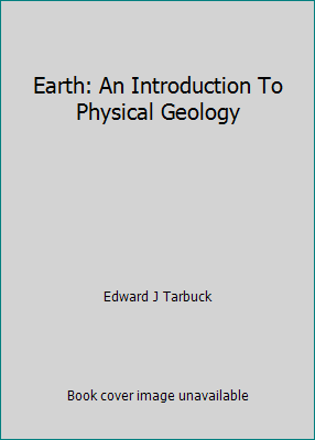 Earth: An Introduction To Physical Geology 0536278881 Book Cover