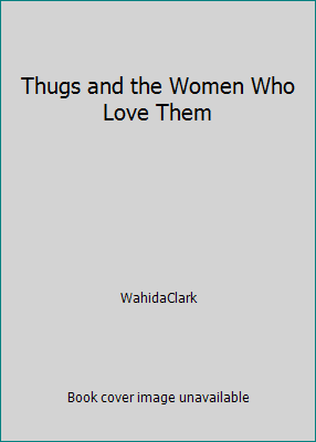 Thugs and the Women Who Love Them 1617731048 Book Cover