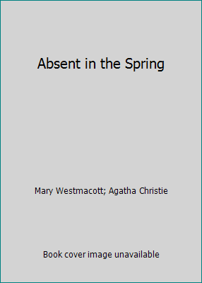 Absent in the Spring B000GTCTB8 Book Cover