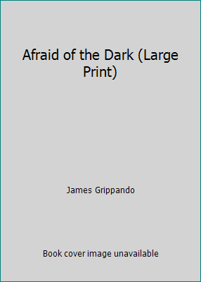 Afraid of the Dark (Large Print) 1611293588 Book Cover