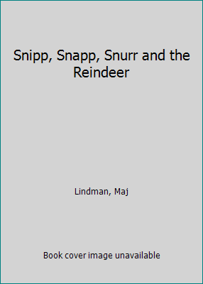 Snipp, Snapp, Snurr and the Reindeer 0613757084 Book Cover