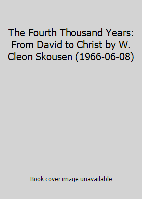 The Fourth Thousand Years: From David to Christ... B01MXJ6UTU Book Cover