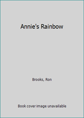 Annie's Rainbow 0529052903 Book Cover