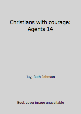 Christians with courage: Agents 14 B0007FLP20 Book Cover