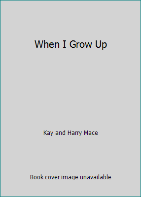 When I Grow Up B000TPCNKG Book Cover