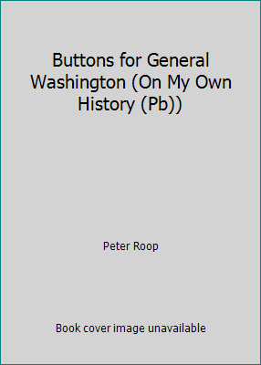 Buttons for General Washington (On My Own Histo... 081247497X Book Cover