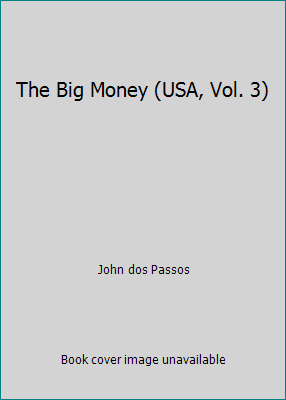 The Big Money (USA, Vol. 3) B00317JSZM Book Cover