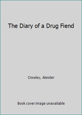 The Diary of a Drug Fiend 0879681101 Book Cover
