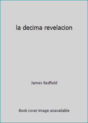 la decima revelacion [Spanish] 1880335026 Book Cover