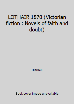 LOTHAIR 1870 (Victorian fiction : Novels of fai... 0824015568 Book Cover