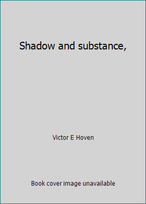 Shadow and substance, B00086R6AI Book Cover