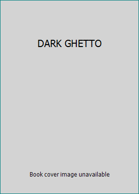 DARK GHETTO B001ZVLYCG Book Cover