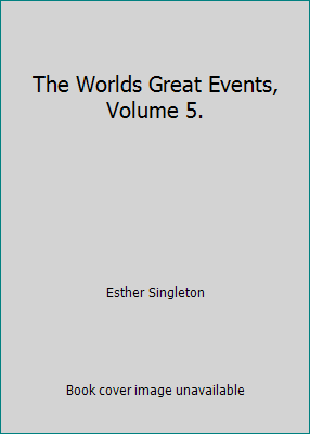 The Worlds Great Events, Volume 5. B000HNDFI4 Book Cover