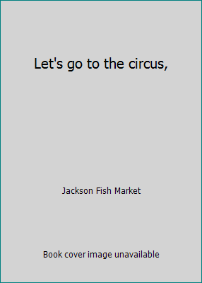 Let's go to the circus, B007T376LM Book Cover