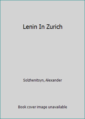 Lenin In Zurich B001JKXN36 Book Cover