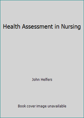 Health Assessment in Nursing 0874344255 Book Cover