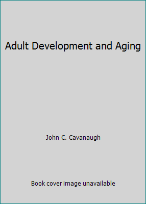 Adult Development and Aging 0534722822 Book Cover