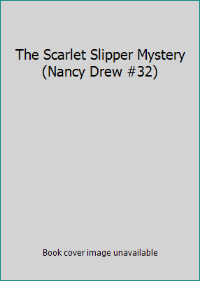 The Scarlet Slipper Mystery (Nancy Drew #32) B001D7GZTO Book Cover