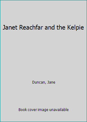 Janet Reachfar and the Kelpie 0816431698 Book Cover