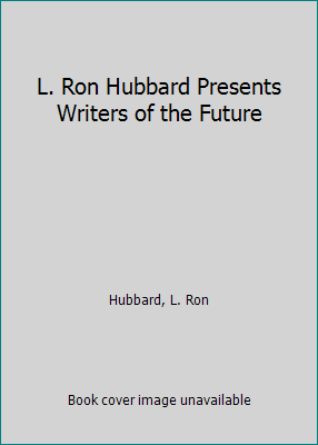 L. Ron Hubbard Presents Writers of the Future 1592120490 Book Cover