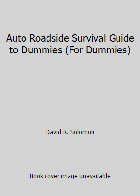 Auto Roadside Survival Guide to Dummies (For Du... 1568843771 Book Cover