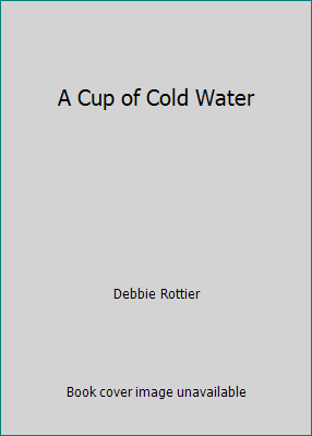 A Cup of Cold Water 1930043341 Book Cover