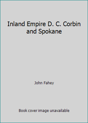 Inland Empire D. C. Corbin and Spokane B003CKH27Y Book Cover