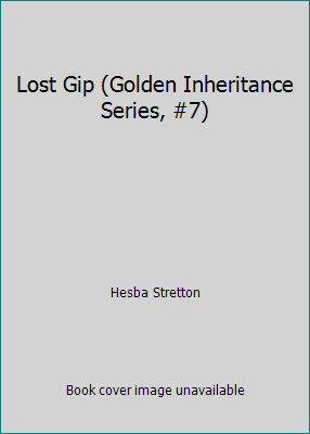 Lost Gip (Golden Inheritance Series, #7) 0921100930 Book Cover
