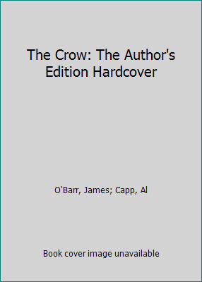 The Crow: The Author's Edition Hardcover 0878166343 Book Cover