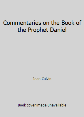 Commentaries on the Book of the Prophet Daniel 1514257920 Book Cover