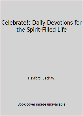 Celebrate!: Daily Devotions for the Spirit-Fill... 0785204830 Book Cover