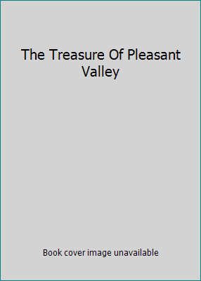 The Treasure Of Pleasant Valley B000LU1LWK Book Cover