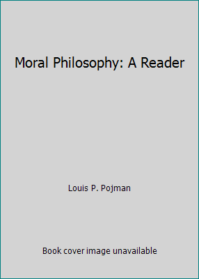 Moral Philosophy: A Reader 0872206629 Book Cover