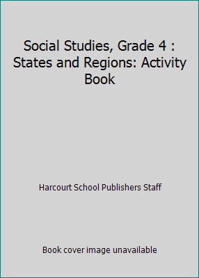 Social Studies, Grade 4 : States and Regions: A... 0153121289 Book Cover