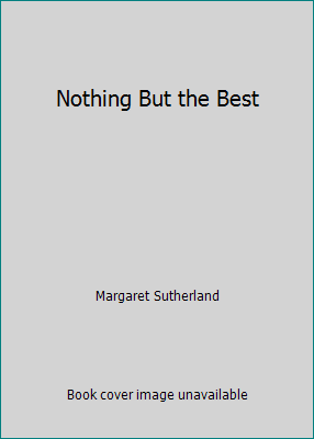 Nothing But the Best B003031I9Q Book Cover
